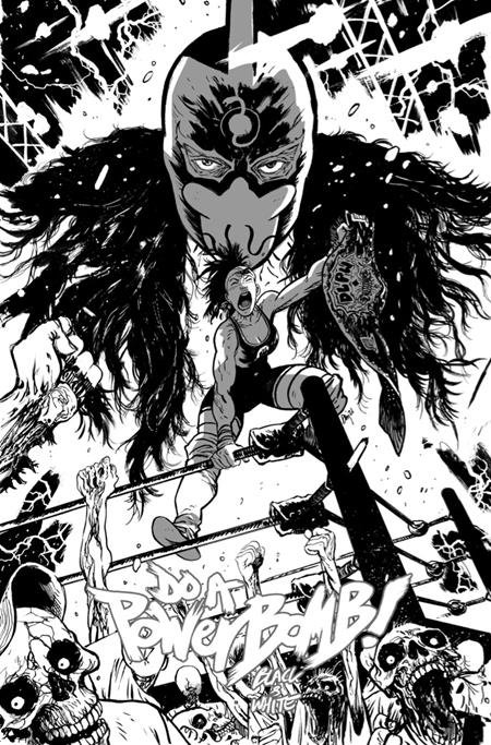 DO A POWERBOMB BLACK AND WHITE #1 (OF 3) COVER B DANIEL WARREN JOHNSON VARIANT
