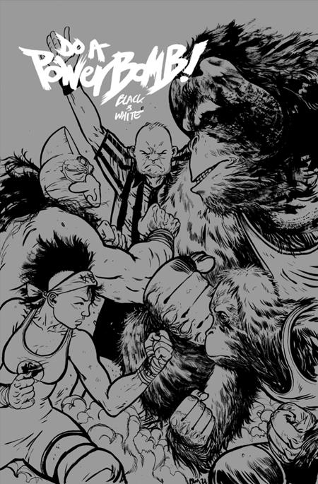 DO A POWERBOMB BLACK AND WHITE #2 (OF 3) COVER B DANIEL WARREN JOHNSON ORANGUTAN VARIANT