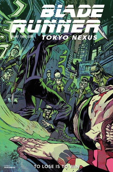 BLADE RUNNER TOKYO NEXUS TO LOSE IS TO WIN #4 (OF 4) COVER A JAKUB REBELKA