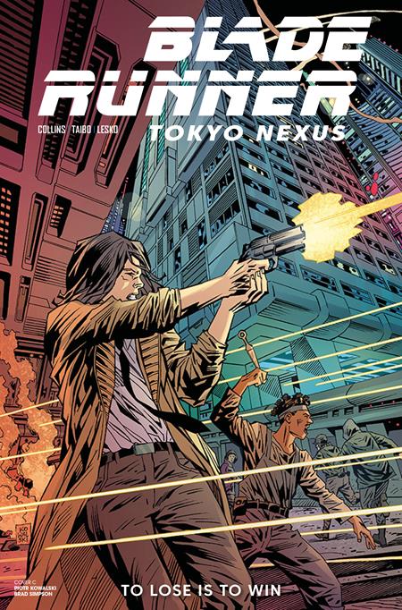 BLADE RUNNER TOKYO NEXUS TO LOSE IS TO WIN #4 (OF 4) COVER C PIOTR KOWALSKI VARIANT