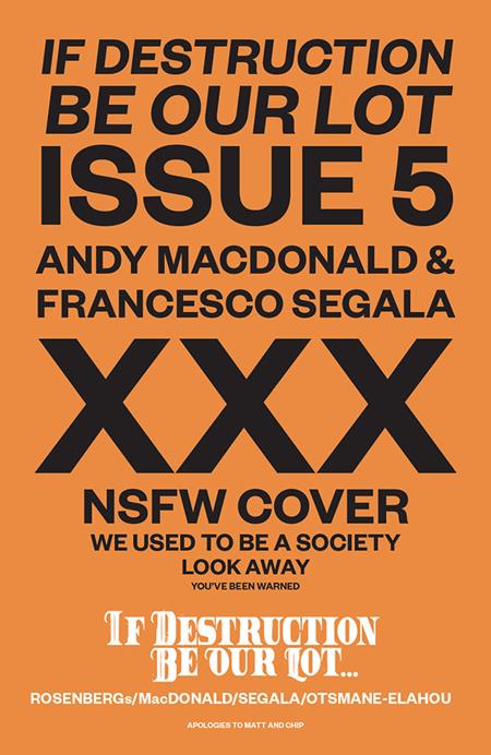 IF DESTRUCTION BE OUR LOT #5 COVER C ANDY MACDONALD & FRANCESCO SEGALA NSFW POLYBAGGED VARIANT (MR)
