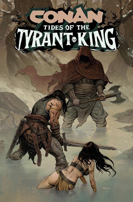 CONAN THE BARBARIAN TIDES OF THE TYRANT KING #2 (OF 4) COVER B PHROILAN GARDNER VARIANT (MR)